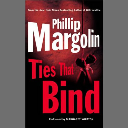 Ties That Bind by Phillip Margolin