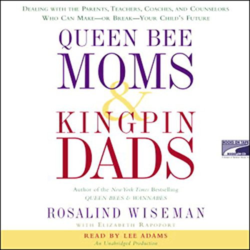 Queen Bee Moms &amp; Kingpin Dads