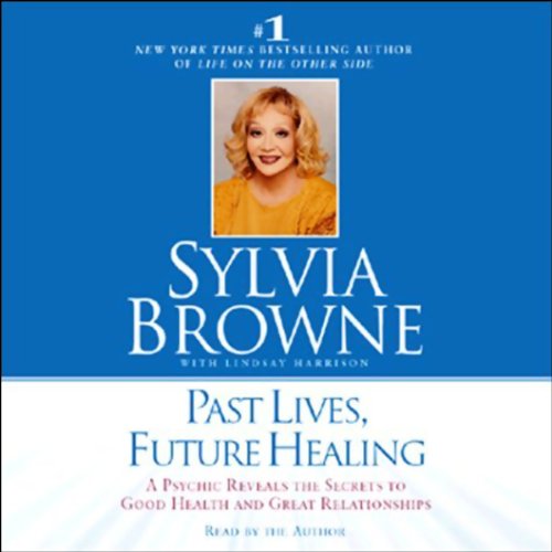 Past Lives, Future Healing