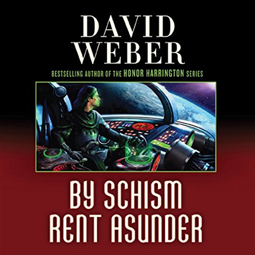 By Schism Rent Asunder by David Weber