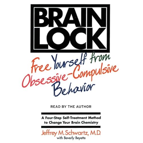 Brain Lock by Jeffrey M. Schwartz