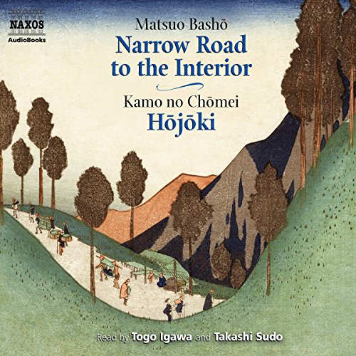 The Narrow Road to the Interior and Hojoki by Matsuo Basho