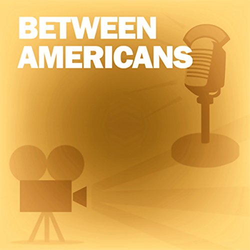 Between Americans by Screen Guild Theater