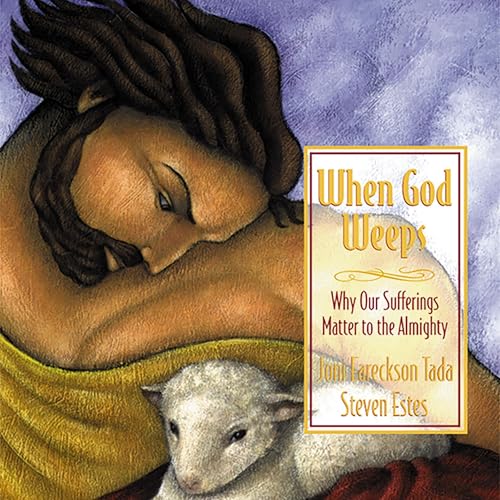 When God Weeps by Joni Eareckson Tada