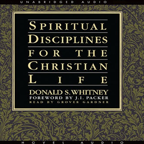 Spiritual Disciplines for the Christian Life by Donald Whitney