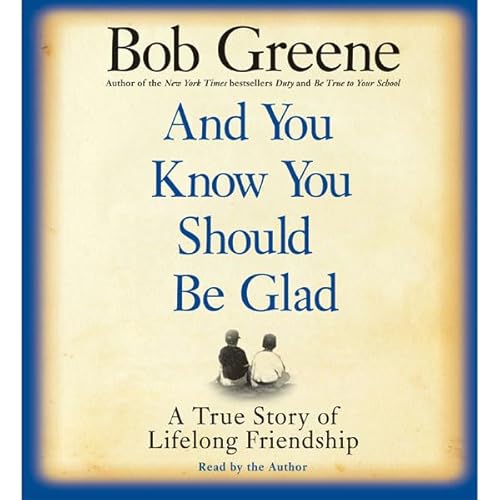 And You Know You Should Be Glad