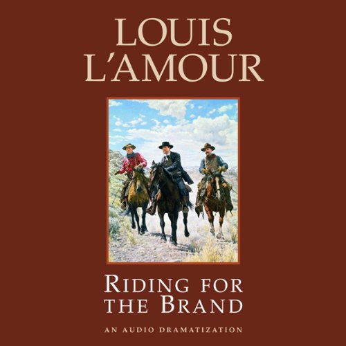 Riding for the Brand by Louis L'Amour