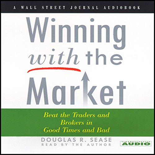 Winning With The Market by Douglas R. Sease
