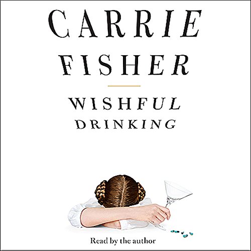 Wishful Drinking by Carrie Fisher