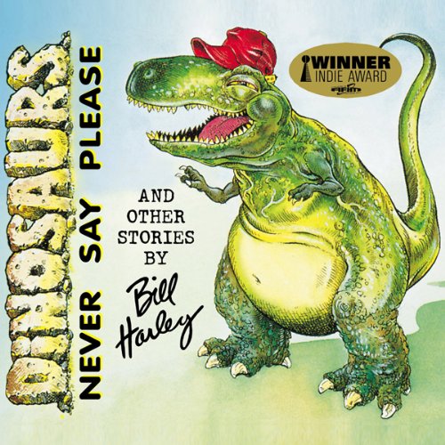 Dinosaurs Never Say Please and Other Stories