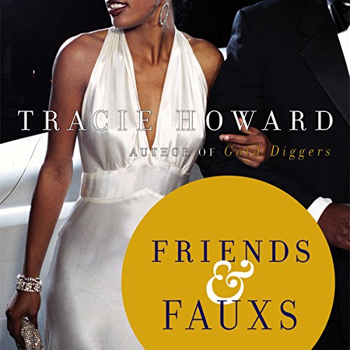 Friends &amp; Fauxs by Tracie Howard