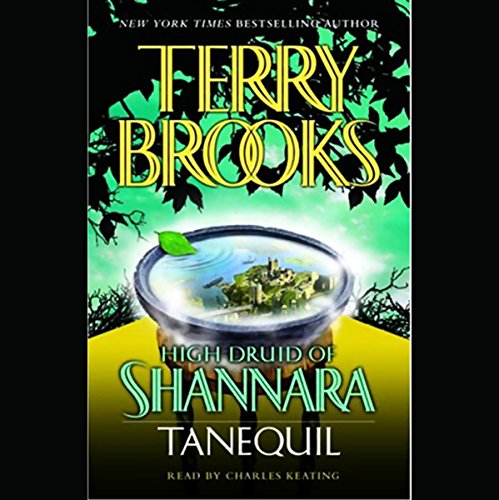 High Druid of Shannara: Tanequil by Terry Brooks