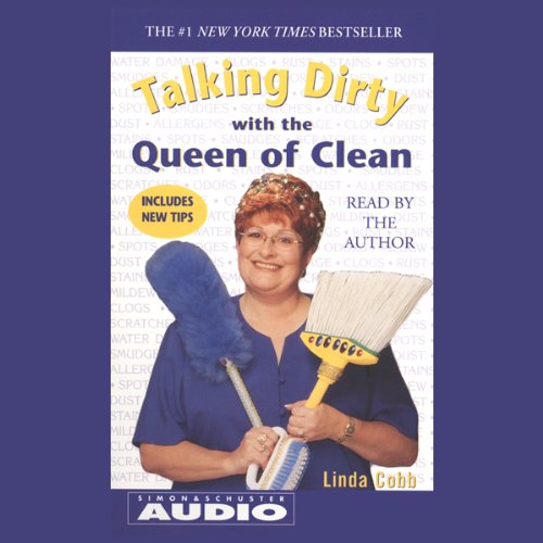 Talking Dirty With the Queen of Clean by Linda Cobb