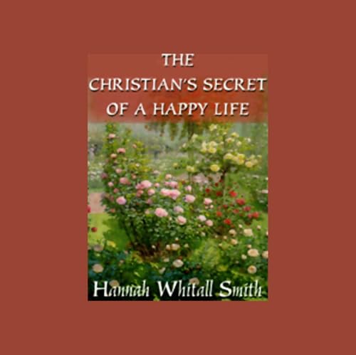The Christian's Secret of a Happy Life