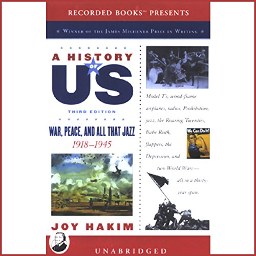 War, Peace, and All That Jazz, 1918-1945, A History of US, Book 9