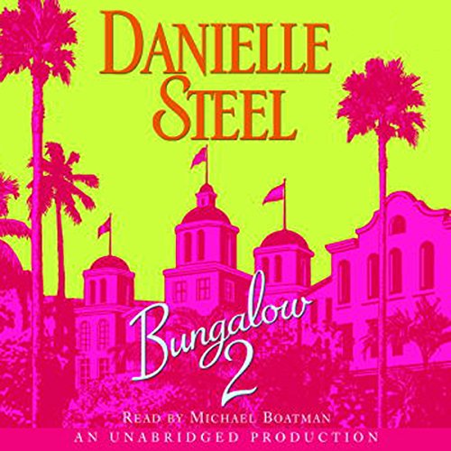Bungalow 2 by Danielle Steel