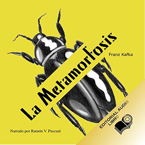 La Metamorfosis [The Metamorphosis ] by Franz Kafka