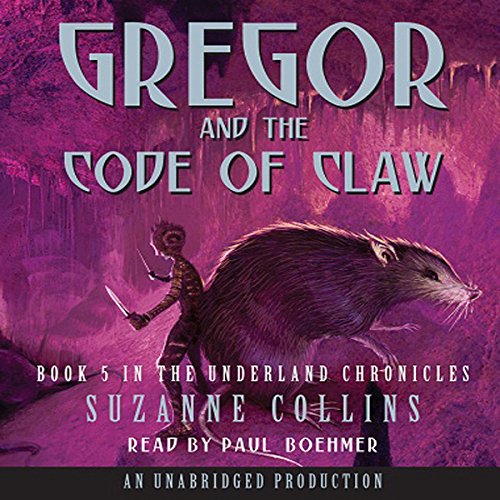 The Underland Chronicles Book Five: Gregor and the Code of Claw