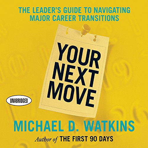 Your Next Move by Michael Watkins