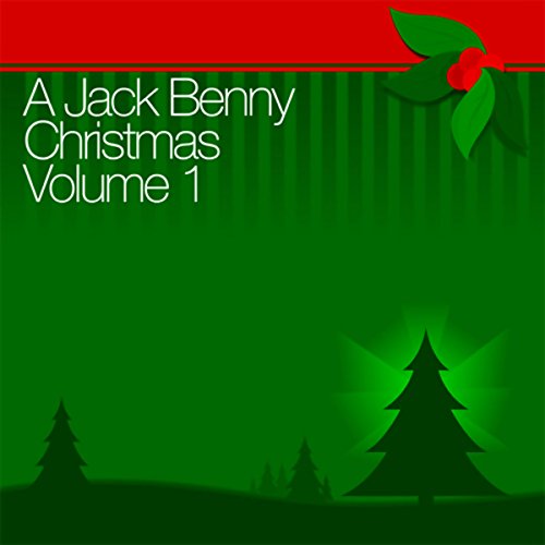 A Jack Benny Christmas Vol. 1 by Jack Benny