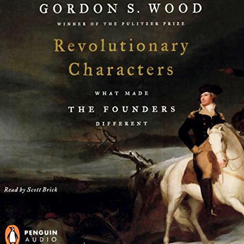 Revolutionary Characters by Gordon S. Wood