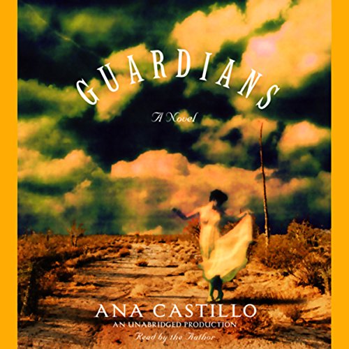 The Guardians by Ana Castillo