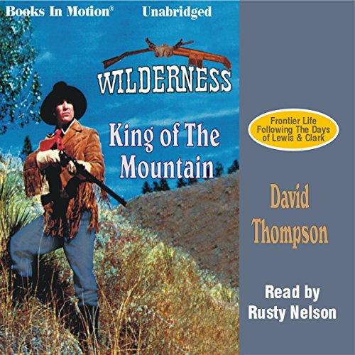 King of the Mountain by David Thompson