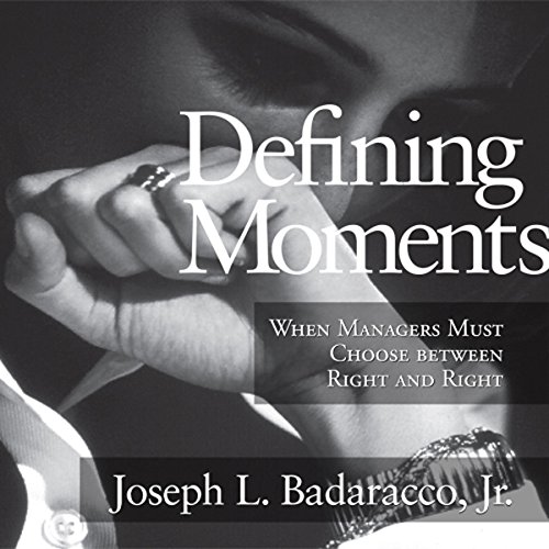 Defining Moments by Joseph L. Badaracco