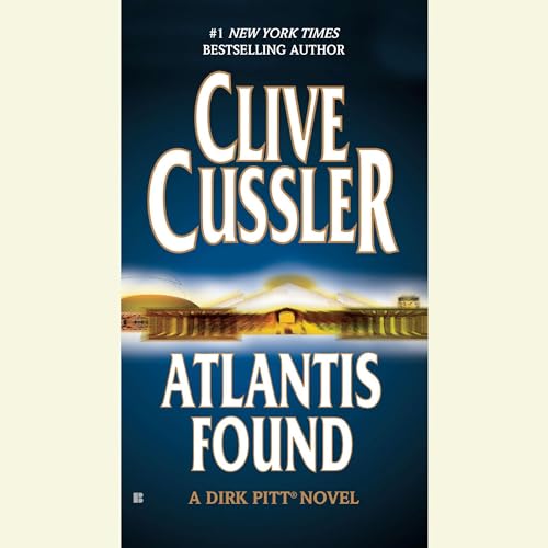 Atlantis Found by Clive Cussler
