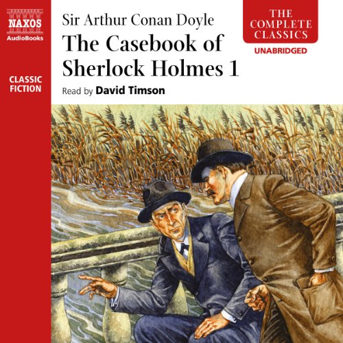 The Casebook of Sherlock Holmes, Volume I by Arthur Conan Doyle