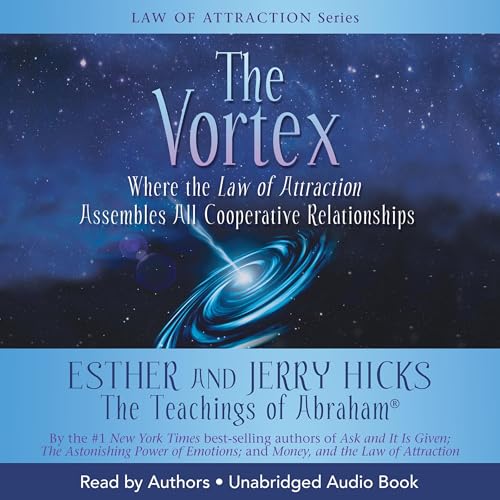 The Vortex by Esther Hicks