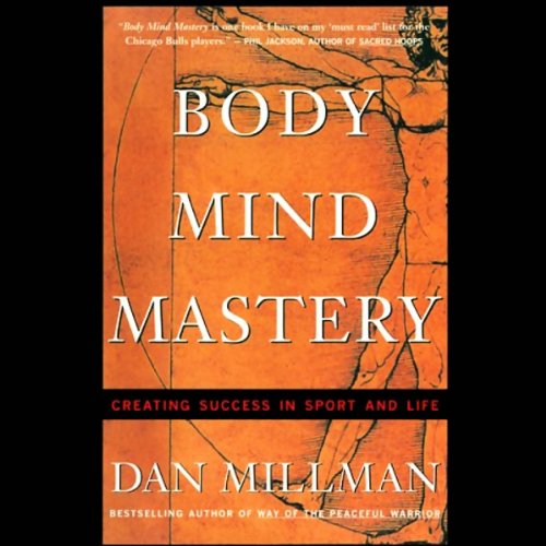Body Mind Mastery by Dan Millman