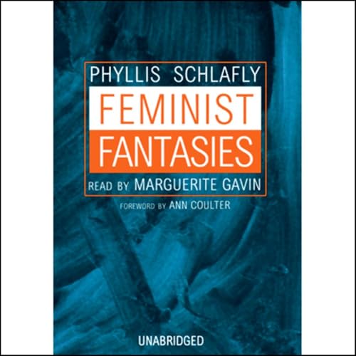 Feminist Fantasies by Phyllis Schlafly