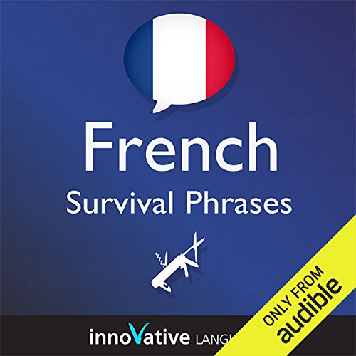 Learn French - Survival Phrases French, Volume 1: Lessons 1-30