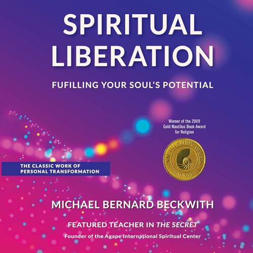 Spiritual Liberation by Michael Bernard Beckwith