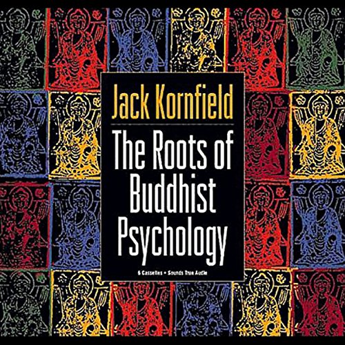 The Roots of Buddhist Psychology