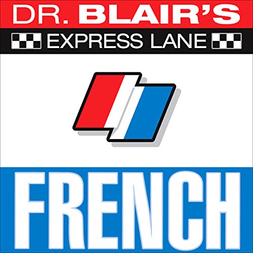 Dr. Blair's Express Lane: French