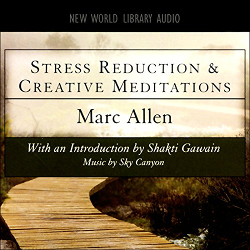 Stress Reduction and Creative Meditations