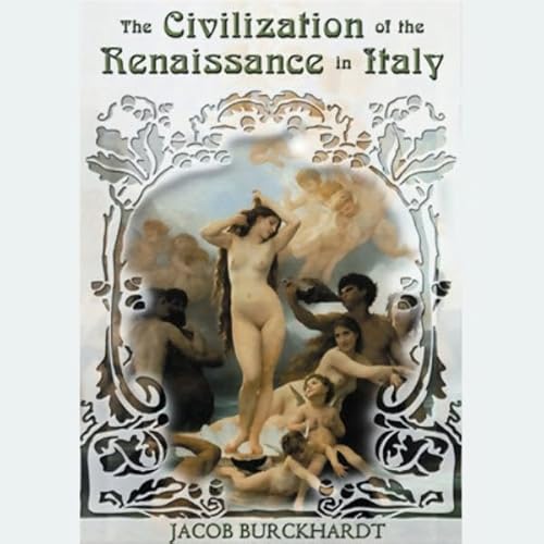 The Civilization of the Renaissance in Italy