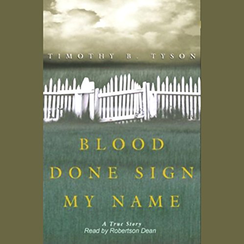 Blood Done Sign My Name by Timothy B. Tyson