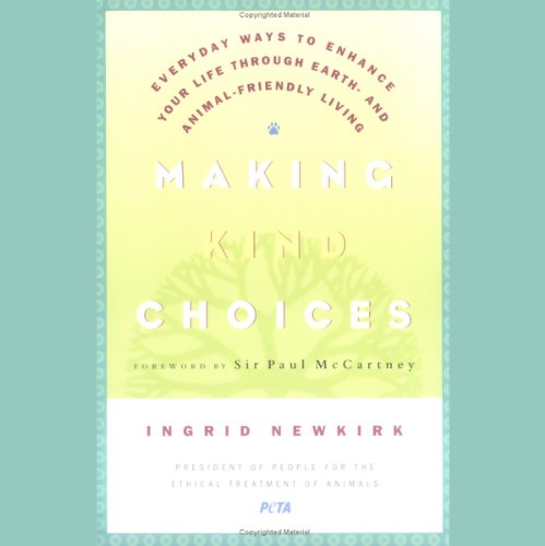 Making Kind Choices by Ingrid E. Newkirk