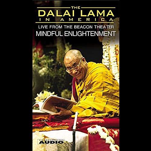 The Dalai Lama in America :Mindful Enlightenment by His Holiness the Dalai Lama
