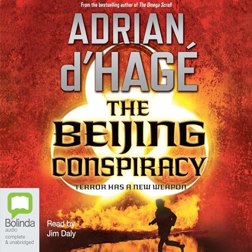 The Beijing Conspiracy by Adrian d'Hagé