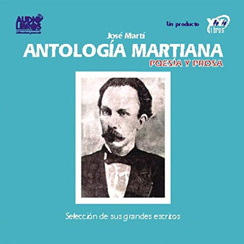 Antologia Martiana, Poesia y Prosa [The Marti Anthology, Poetry and Prose]