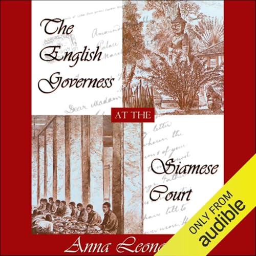 The English Governess at the Siamese Court by Anna Hariette Leonowens