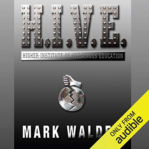 H.I.V.E. by Mark Walden