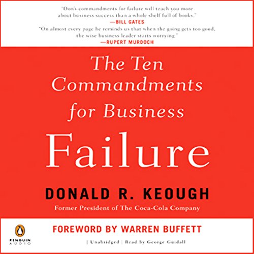 The Ten Commandments for Business Failure by Donald R. Keough