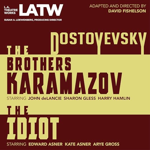 The Brothers Karamazov & The Idiot (Dramatized)