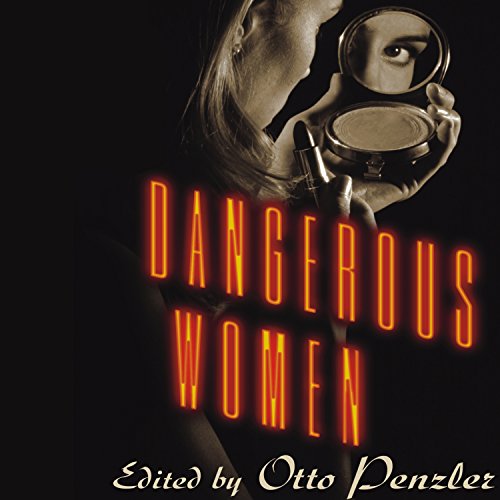 Dangerous Women by Edited by Otto Penzler