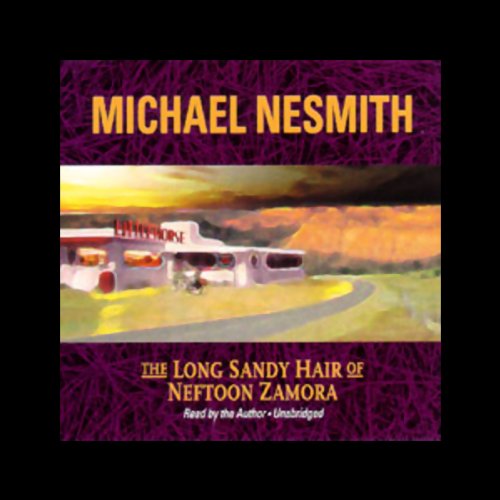 The Long Sandy Hair of Neftoon Zamora by Michael Nesmith